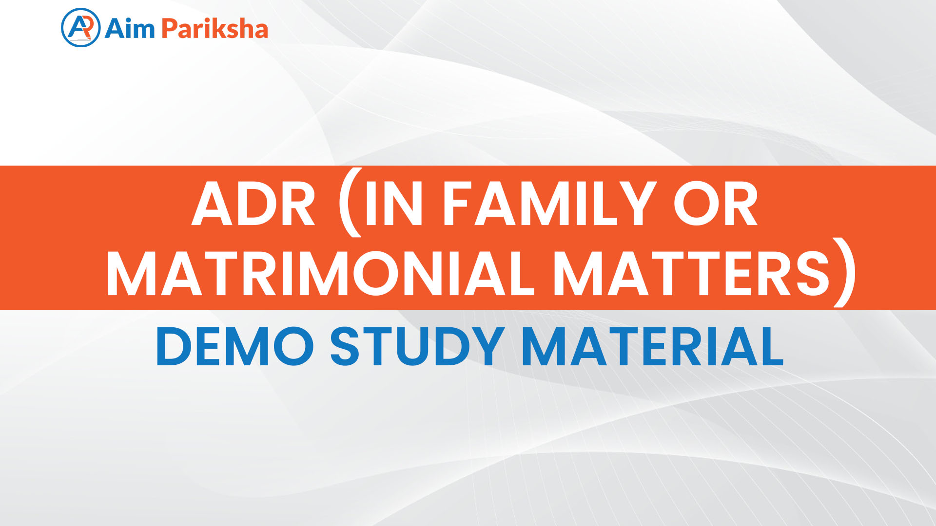 ADR (In family or matrimonial matters)