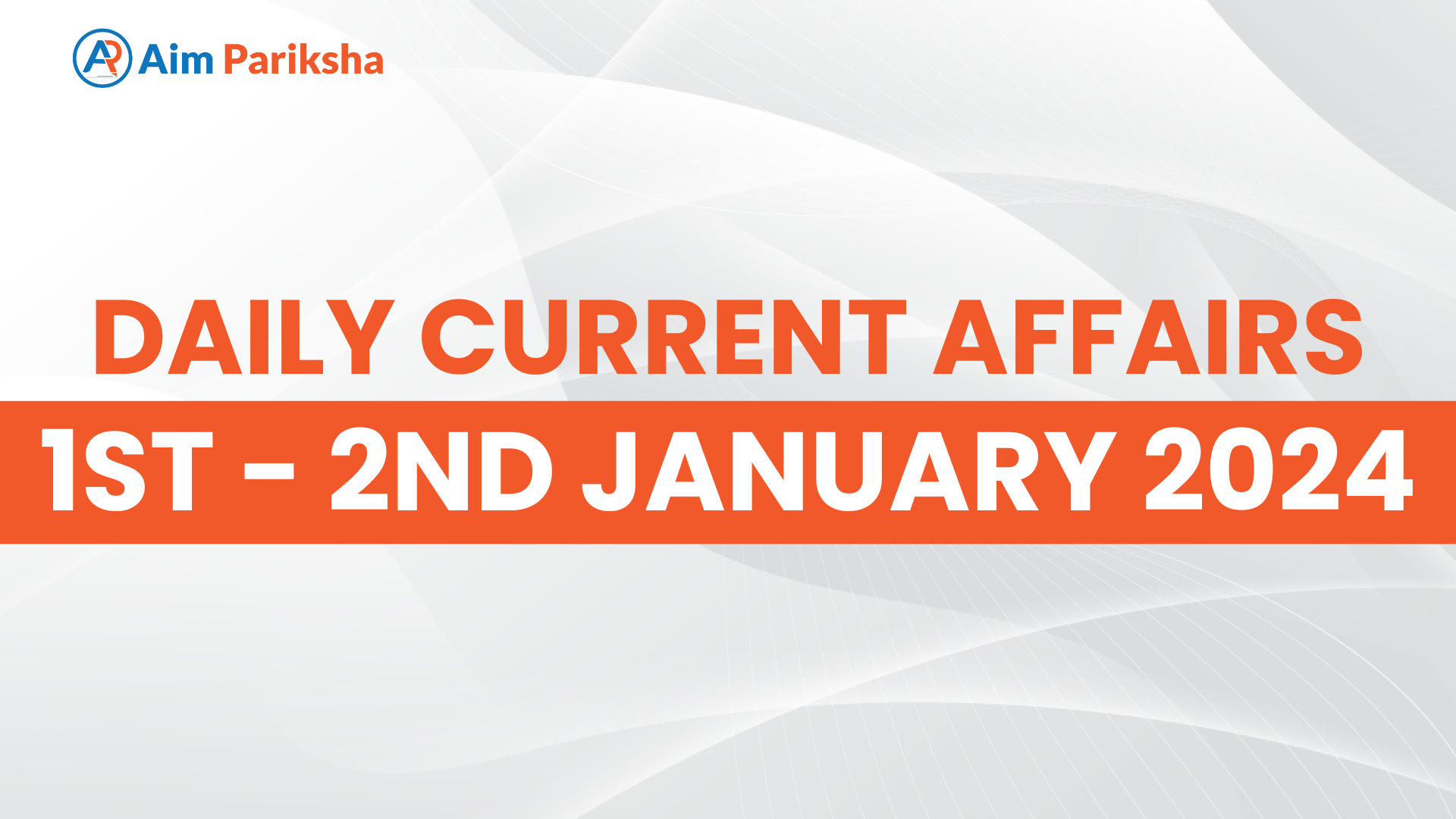 Current Affairs 1st-2nd January