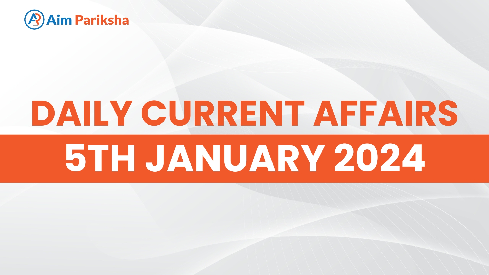Current Affairs 5th January