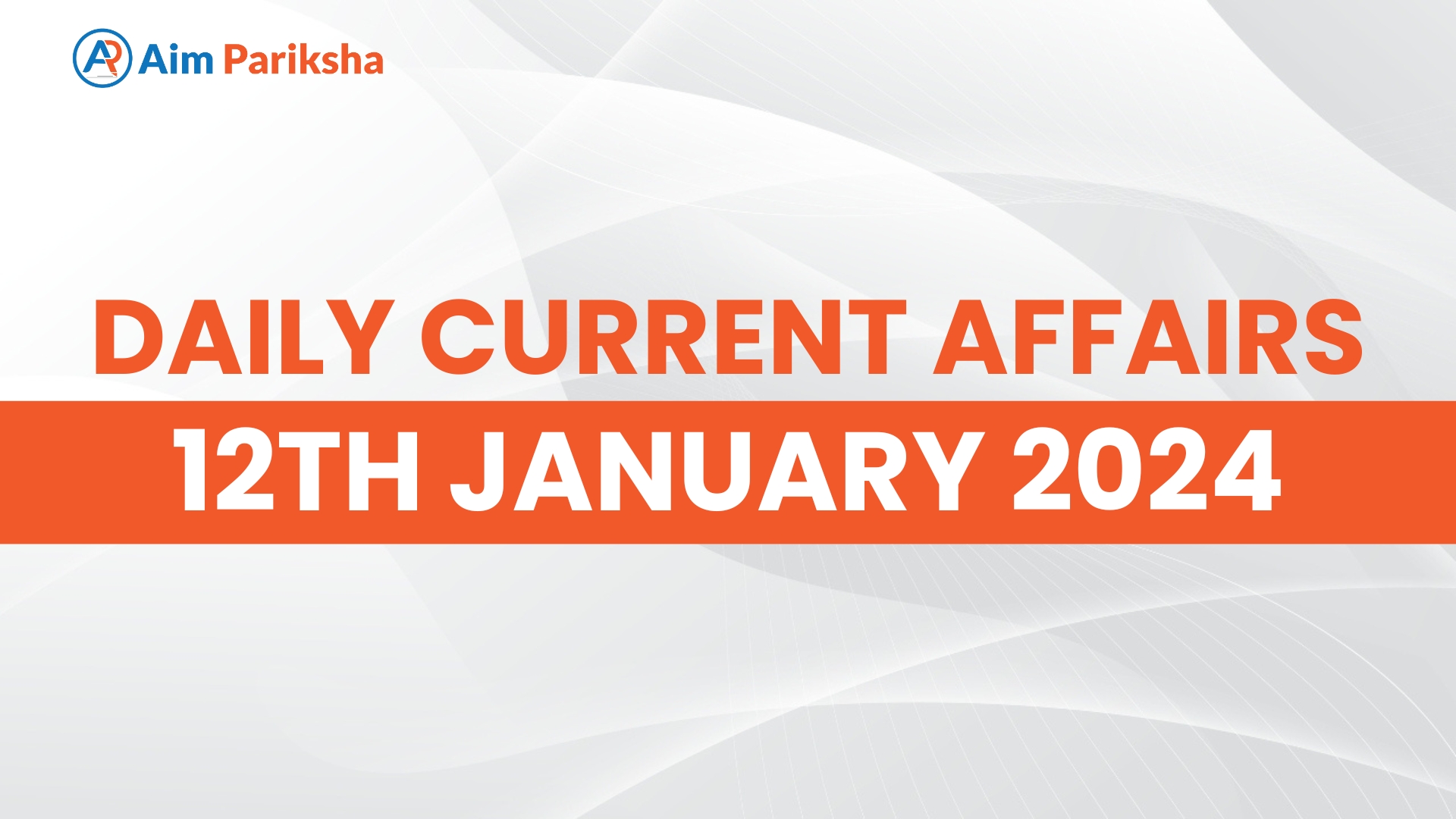 Current Affairs 12th January