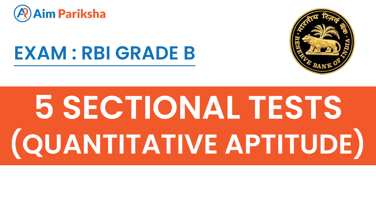 Quantitatve Aptitude Sectional 5 Test - RBI Grade B
