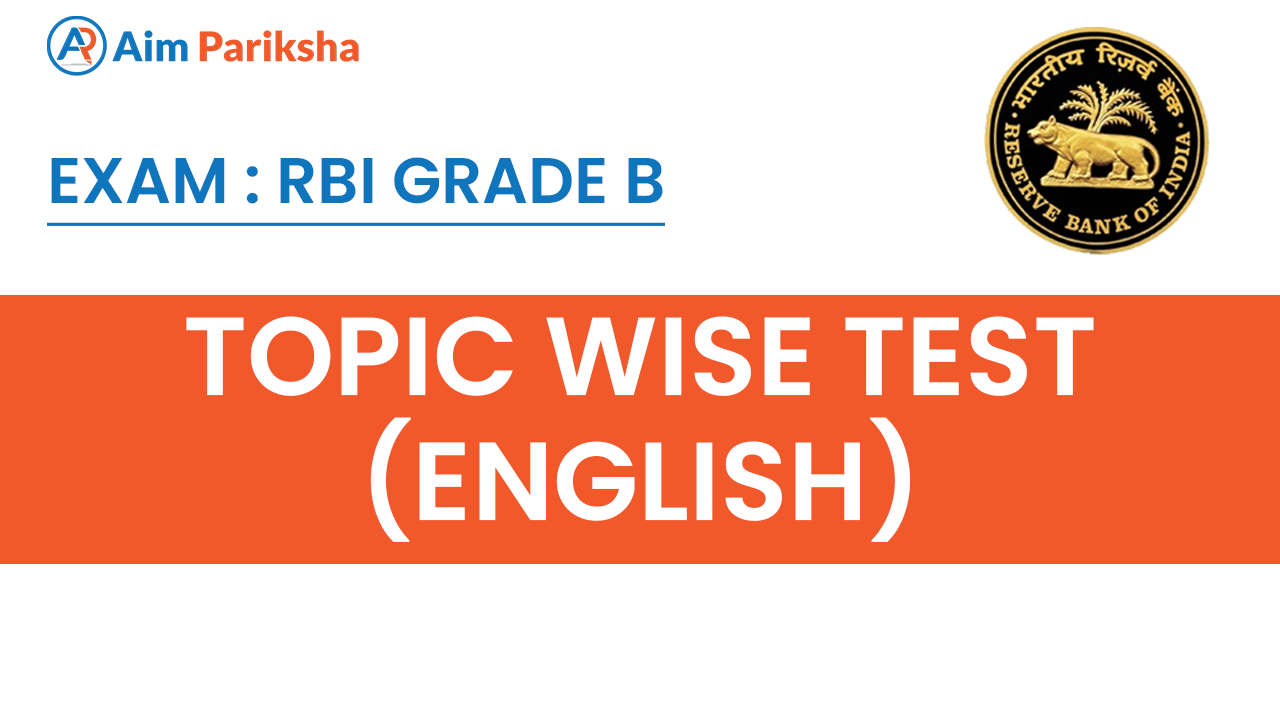 English Topic Wise Test - RBI Grade B